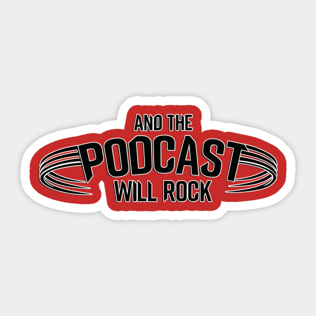 Logo Sticker by And The Podcast Will Rock